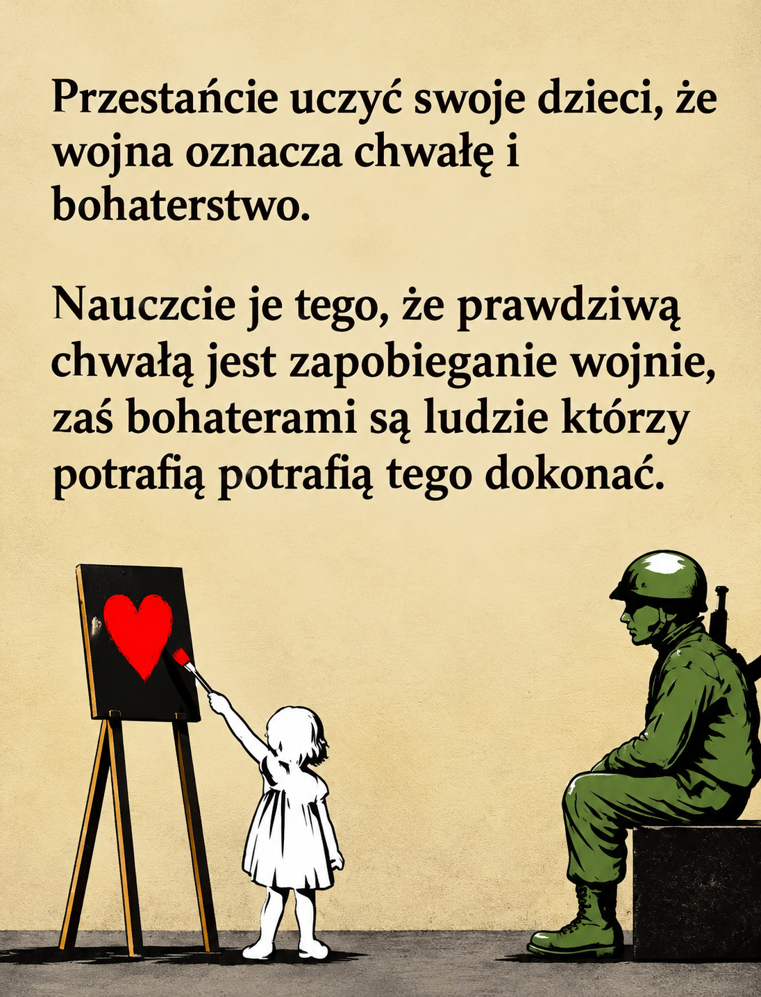 Nie uczcie dzieci umierać za ojczyznę. Nauczcie je żyć w pokoju.